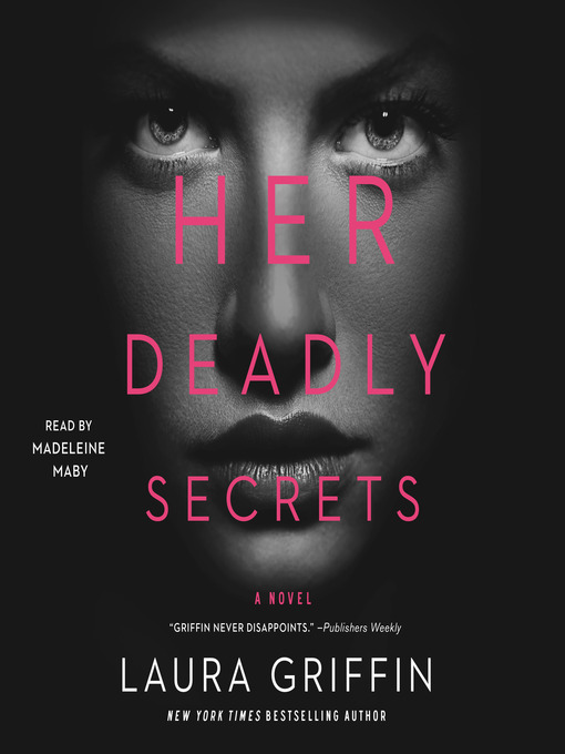 Title details for Her Deadly Secrets by Laura Griffin - Available